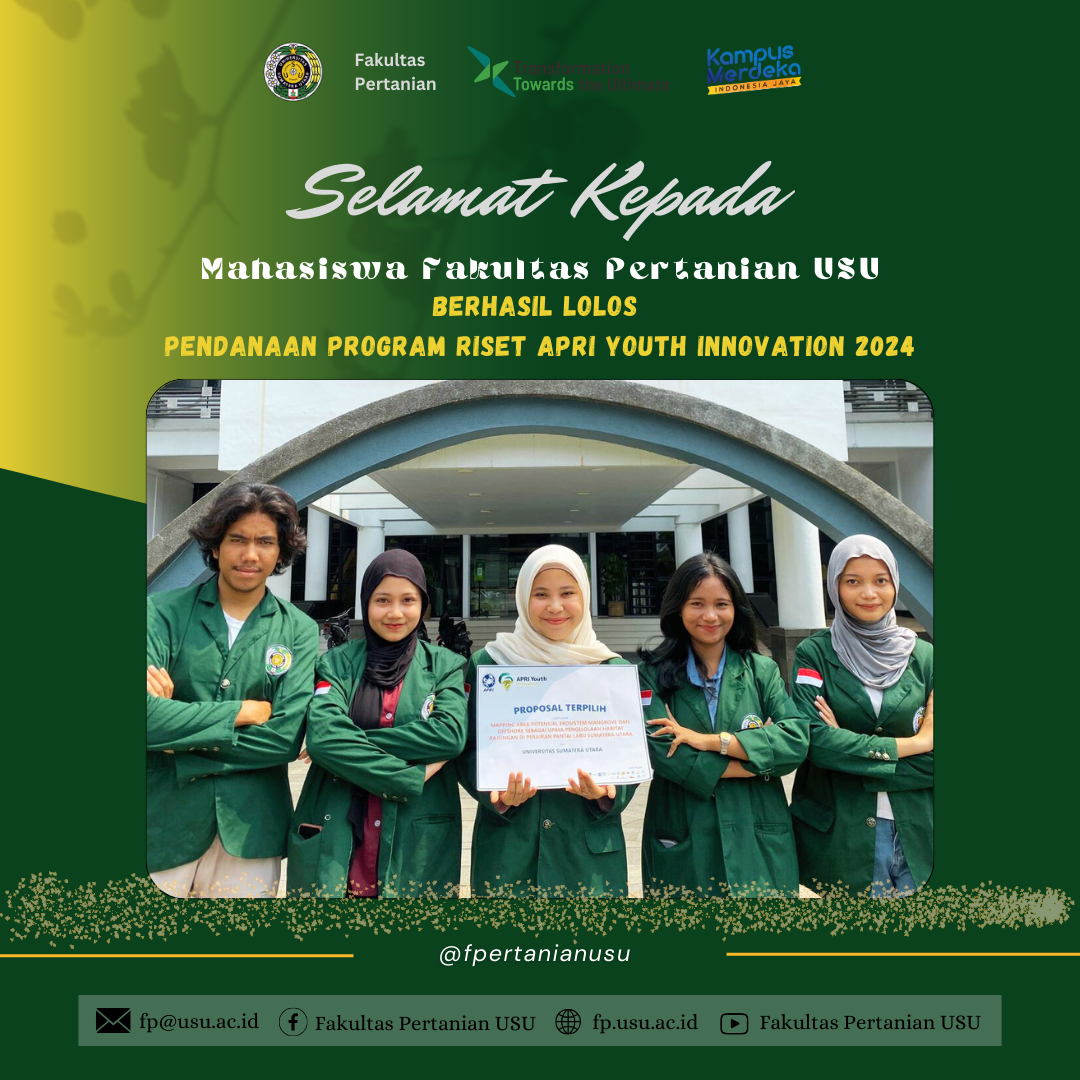 Mahasiswa Fakultas Pertanian USU Berhasil Lolos Pendanaan Program Riset APRI Youth Innovation 2024